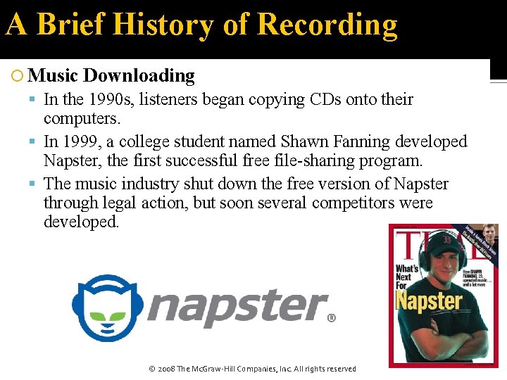 A Brief History of Recording Music Downloading In the 1990 s, listeners began copying