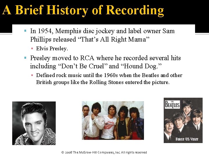 A Brief History of Recording In 1954, Memphis disc jockey and label owner Sam