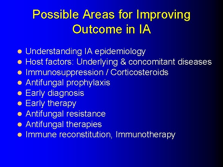 Possible Areas for Improving Outcome in IA l l l l l Understanding IA