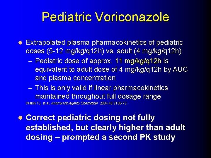 Pediatric Voriconazole l Extrapolated plasma pharmacokinetics of pediatric doses (5 -12 mg/kg/q 12 h)