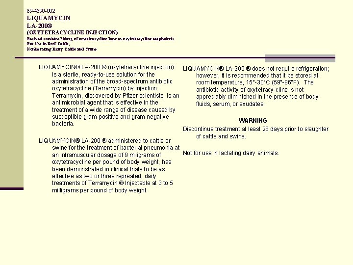 69 -4690 -002 LIQUAMYCIN LA-200® (OXYTETRACYCLINE INJECTION) Each ml contains 200 mg of oxytetracycline