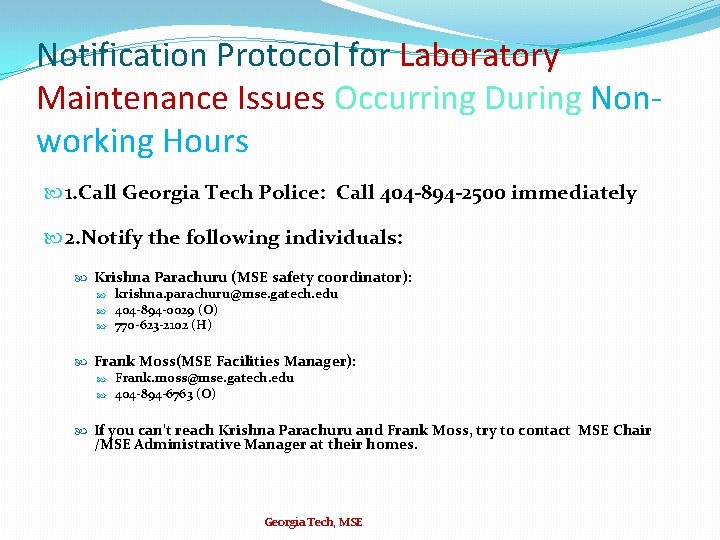 Notification Protocol for Laboratory Maintenance Issues Occurring During Nonworking Hours 1. Call Georgia Tech