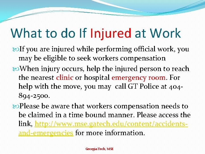 What to do If Injured at Work If you are injured while performing official