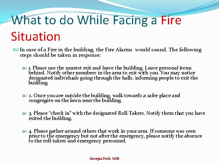 What to do While Facing a Fire Situation In case of a Fire in