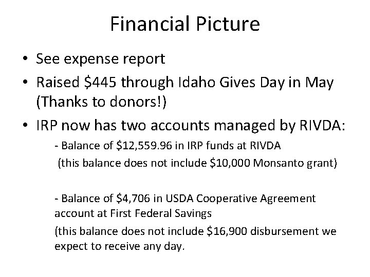 Financial Picture • See expense report • Raised $445 through Idaho Gives Day in