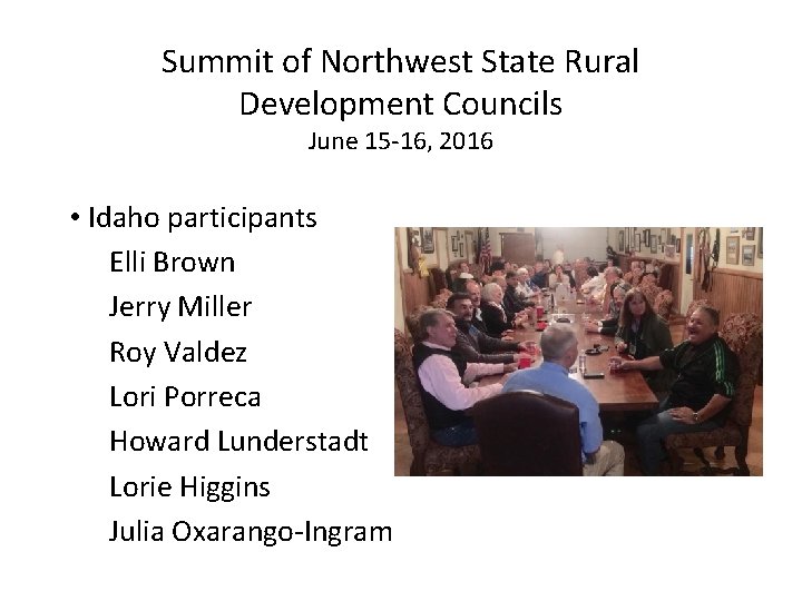 Summit of Northwest State Rural Development Councils June 15 -16, 2016 • Idaho participants