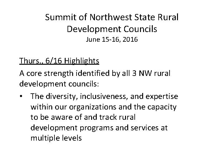 Summit of Northwest State Rural Development Councils June 15 -16, 2016 Thurs. , 6/16