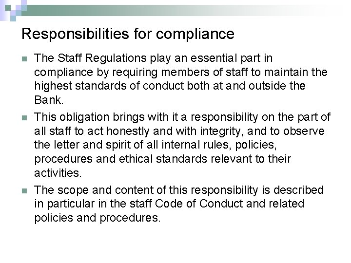 Responsibilities for compliance n n n The Staff Regulations play an essential part in
