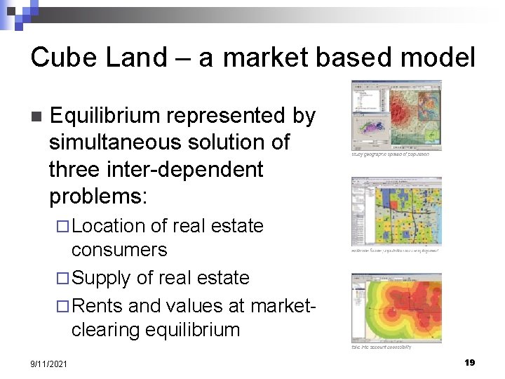 Cube Land – a market based model n Equilibrium represented by simultaneous solution of