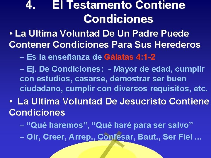 4. El Testamento Contiene Condiciones • La Ultima Voluntad De Un Padre Puede Contener