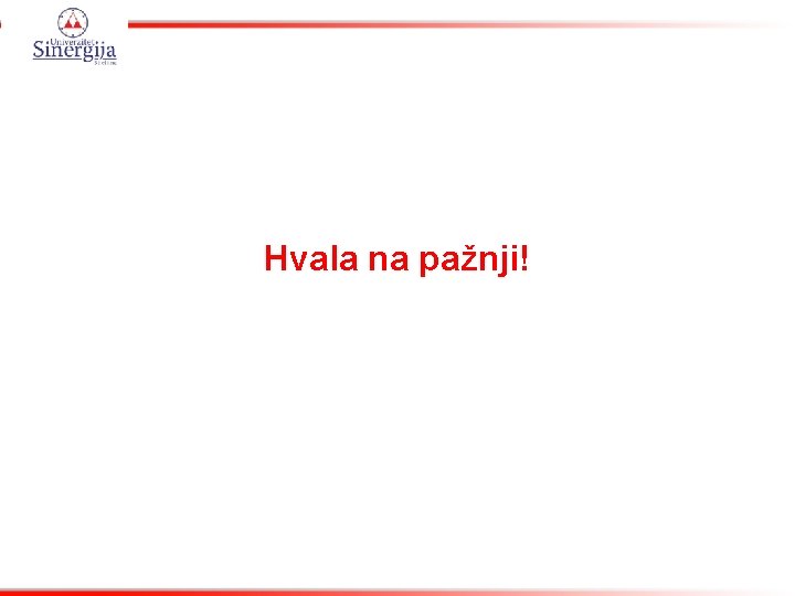 Hvala na pažnji! 