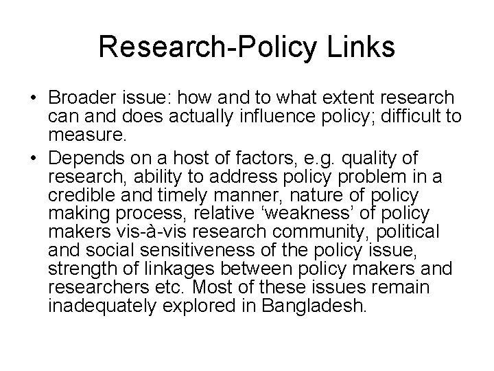 Research-Policy Links • Broader issue: how and to what extent research can and does