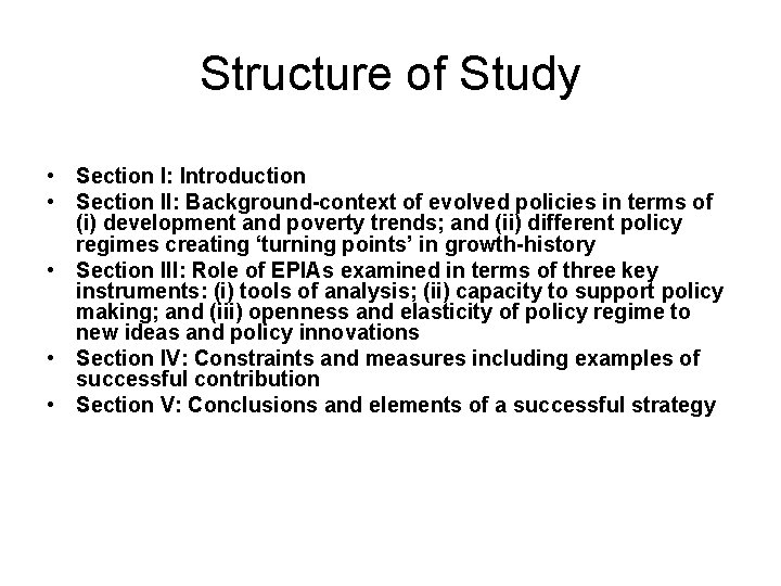 Structure of Study • Section I: Introduction • Section II: Background-context of evolved policies