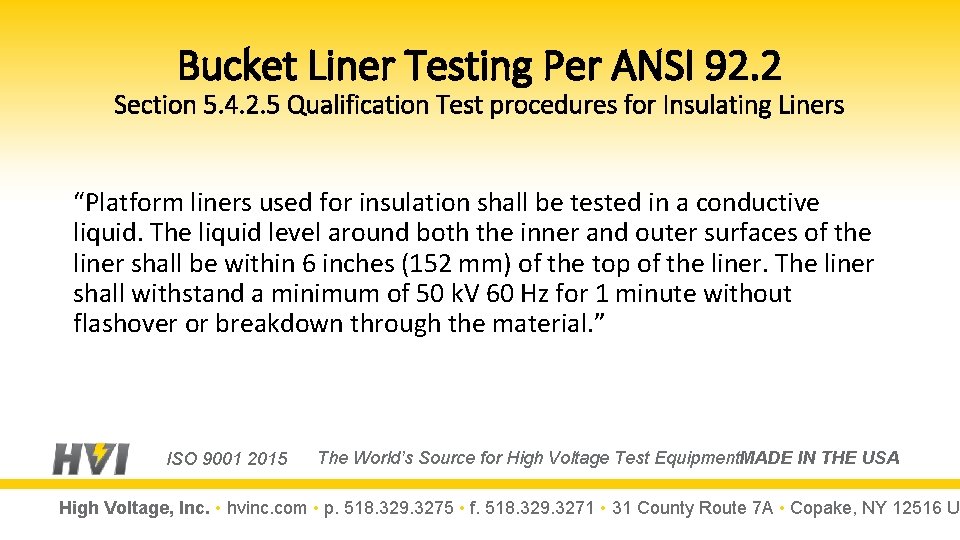 Bucket Liner Testing Per ANSI 92. 2 Section 5. 4. 2. 5 Qualification Test