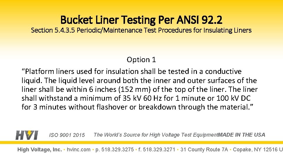 Bucket Liner Testing Per ANSI 92. 2 Section 5. 4. 3. 5 Periodic/Maintenance Test