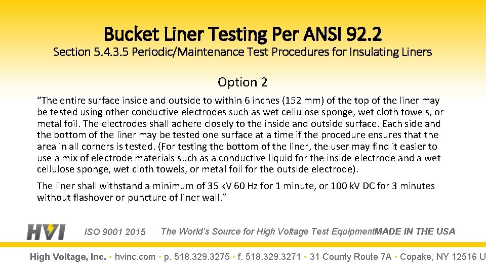 Bucket Liner Testing Per ANSI 92. 2 Section 5. 4. 3. 5 Periodic/Maintenance Test