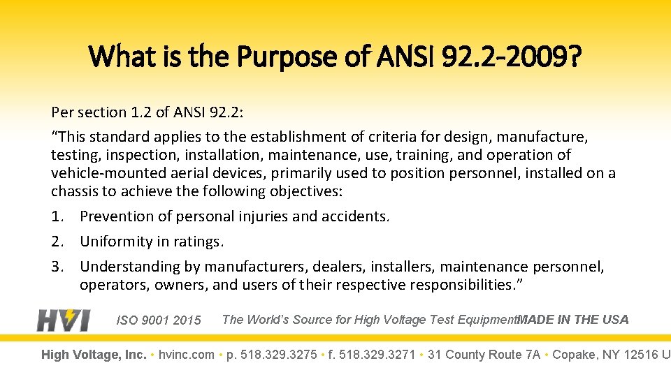What is the Purpose of ANSI 92. 2 -2009? Per section 1. 2 of