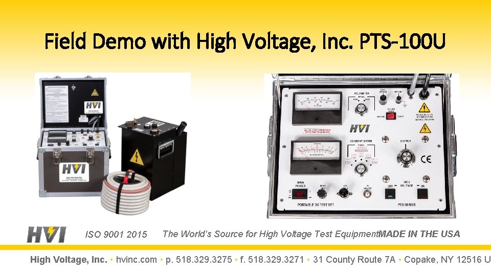 Field Demo with High Voltage, Inc. PTS-100 U ISO 9001 2015 The World’s Source