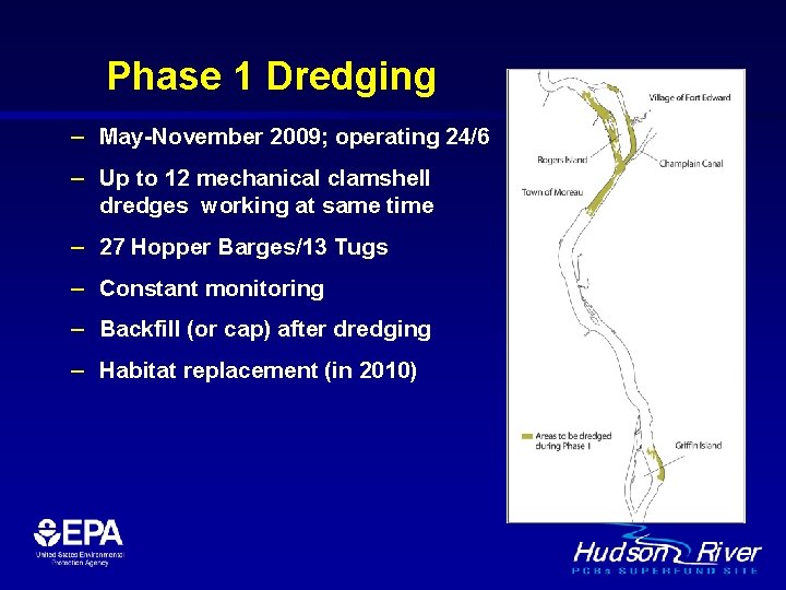 Phase 1 Dredging – May-November 2009; operating 24/6 – Up to 12 mechanical clamshell