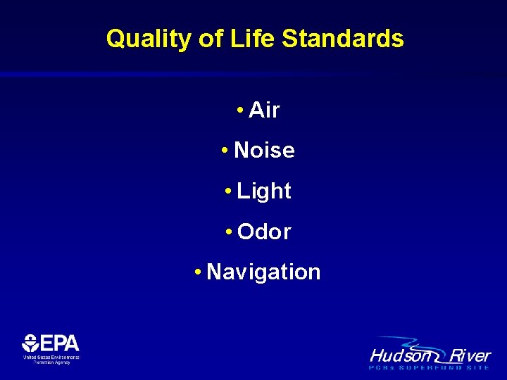 Quality of Life Standards • Air • Noise • Light • Odor • Navigation