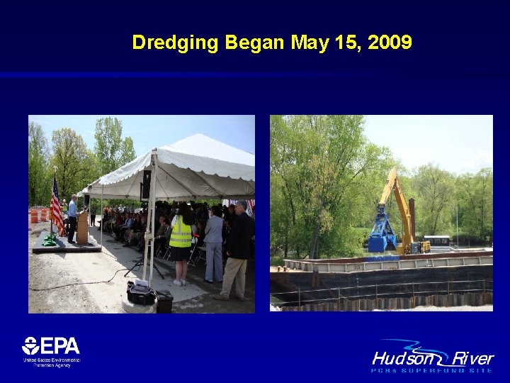 Dredging Began May 15, 2009 