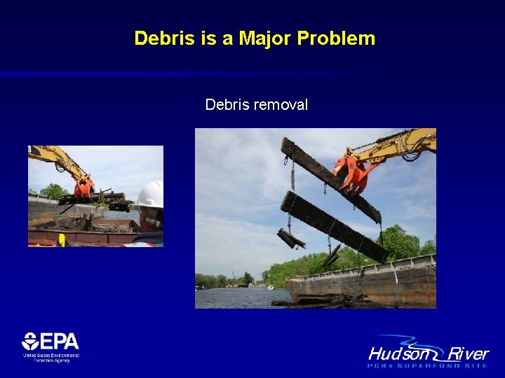 Debris is a Major Problem Debris removal 