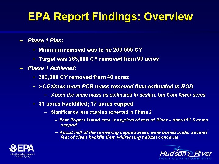 EPA Report Findings: Overview – Phase 1 Plan: • Minimum removal was to be