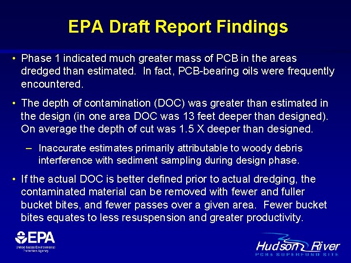 EPA Draft Report Findings • Phase 1 indicated much greater mass of PCB in