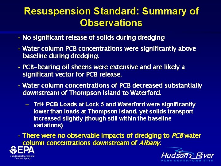 Resuspension Standard: Summary of Observations • No significant release of solids during dredging •