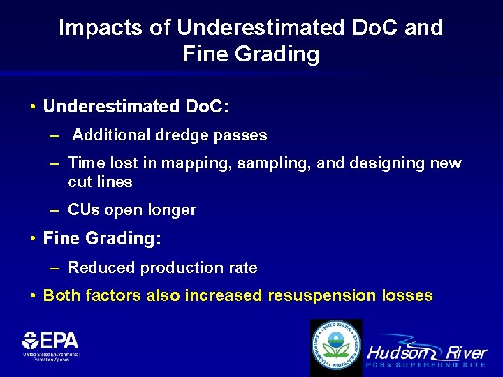 Impacts of Underestimated Do. C and Fine Grading • Underestimated Do. C: – Additional