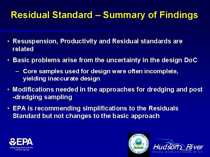 Residual Standard – Summary of Findings • Resuspension, Productivity and Residual standards are related