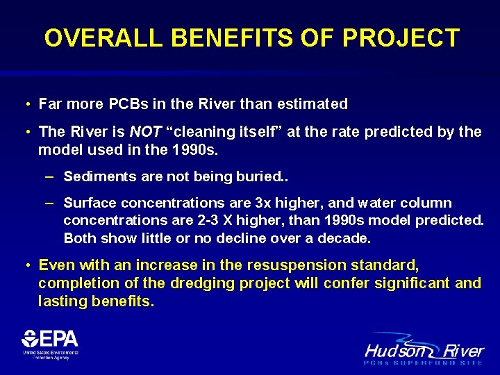 OVERALL BENEFITS OF PROJECT • Far more PCBs in the River than estimated •