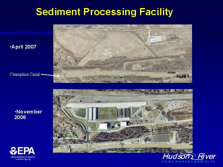 Sediment Processing Facility • April 2007 Champlain Canal • November 2008 