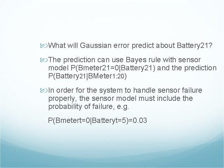  What will Gaussian error predict about Battery 21? The prediction can use Bayes