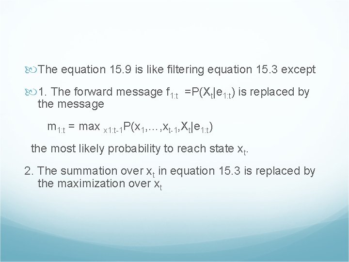  The equation 15. 9 is like filtering equation 15. 3 except 1. The