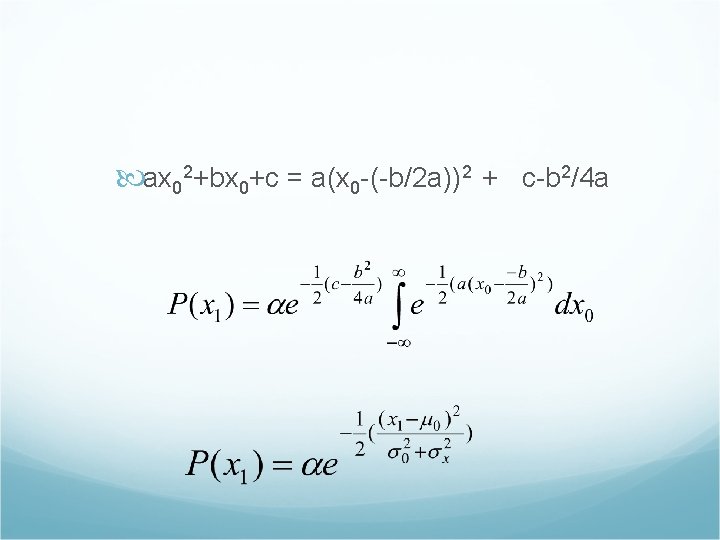  ax 02+bx 0+c = a(x 0 -(-b/2 a))2 + c-b 2/4 a 