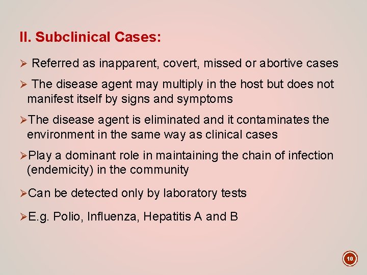 II. Subclinical Cases: Ø Referred as inapparent, covert, missed or abortive cases Ø The