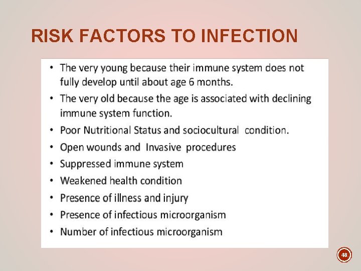 RISK FACTORS TO INFECTION 48 