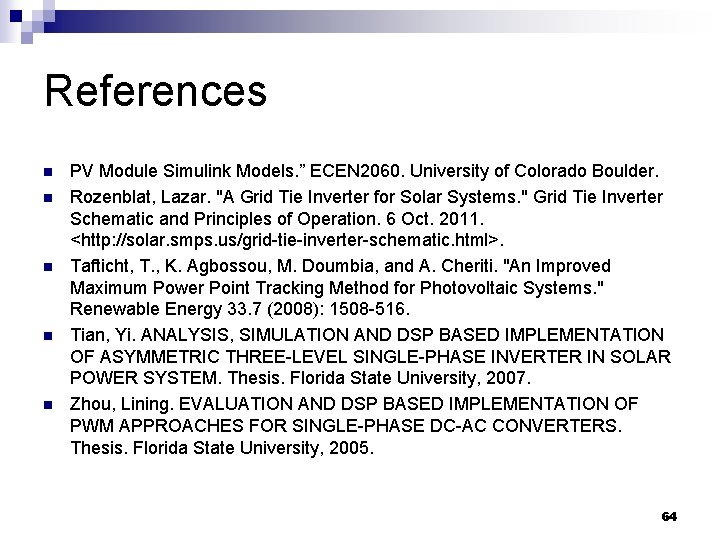 References n n n PV Module Simulink Models. ” ECEN 2060. University of Colorado