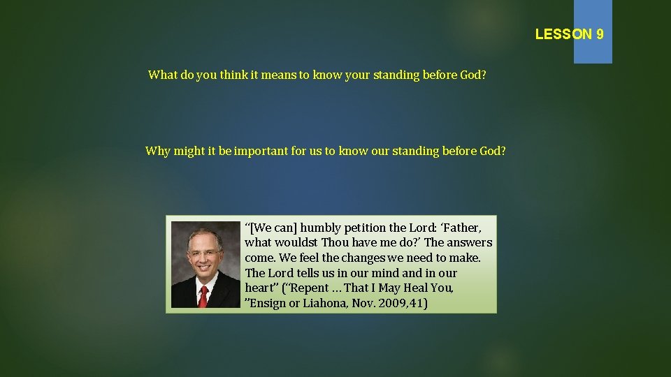 LESSON 9 What do you think it means to know your standing before God?