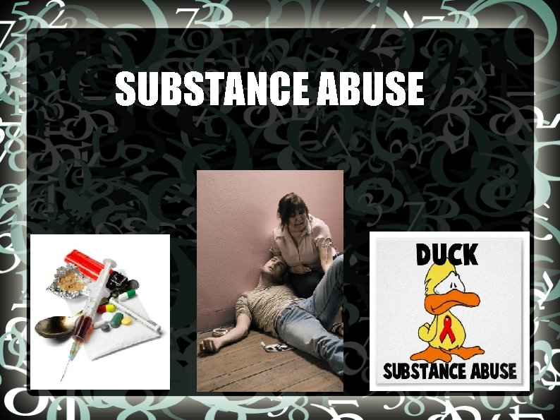 SUBSTANCE ABUSE 