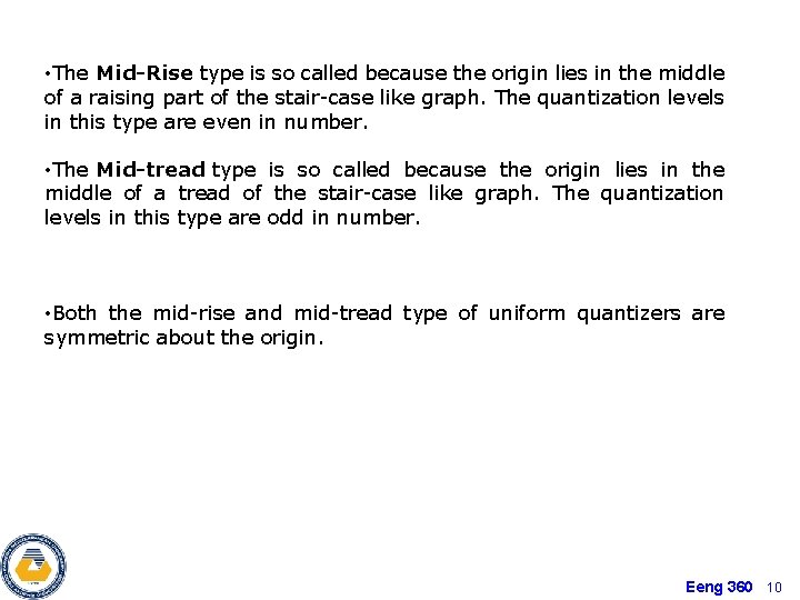  • The Mid-Rise type is so called because the origin lies in the