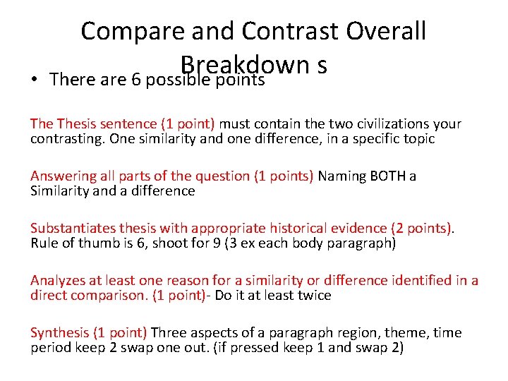  • Compare and Contrast Overall Breakdown s There are 6 possible points Thesis