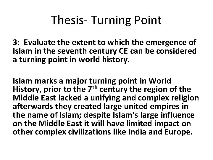 Thesis- Turning Point 3: Evaluate the extent to which the emergence of Islam in