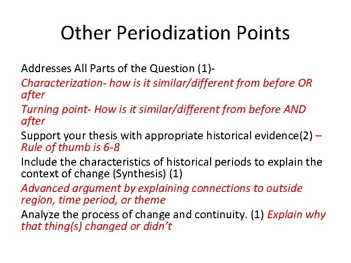 Other Periodization Points Addresses All Parts of the Question (1)Characterization- how is it similar/different