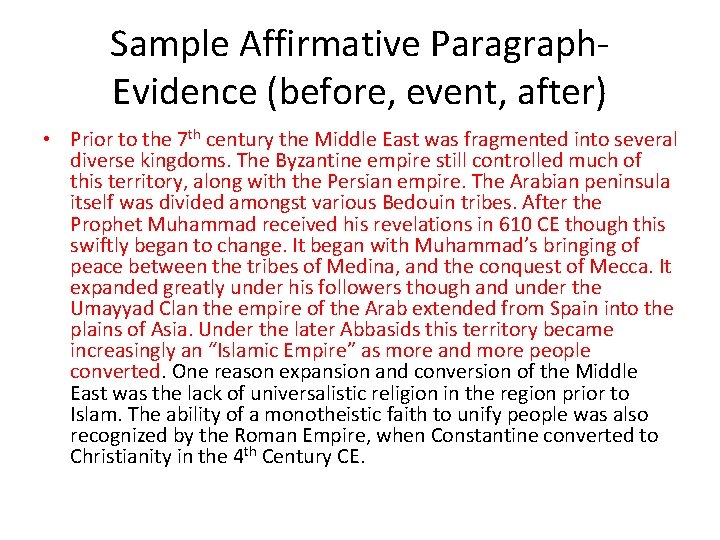 Sample Affirmative Paragraph. Evidence (before, event, after) • Prior to the 7 th century