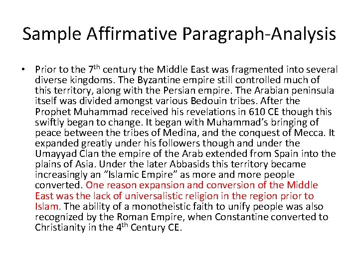 Sample Affirmative Paragraph-Analysis • Prior to the 7 th century the Middle East was