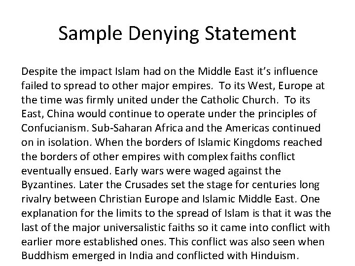 Sample Denying Statement Despite the impact Islam had on the Middle East it’s influence