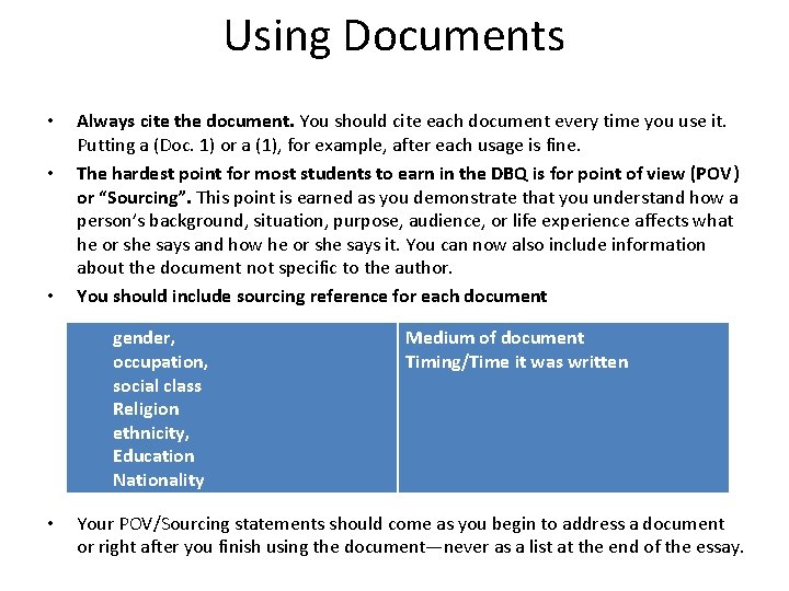 Using Documents • • • Always cite the document. You should cite each document