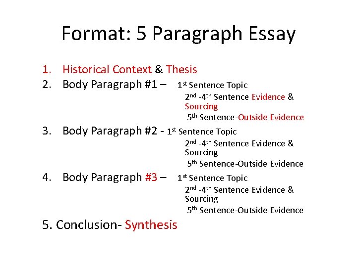 Format: 5 Paragraph Essay 1. Historical Context & Thesis 2. Body Paragraph #1 –